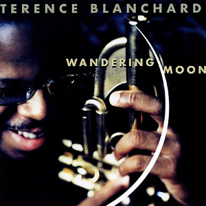Terence Blanchard / Wandering Moon 