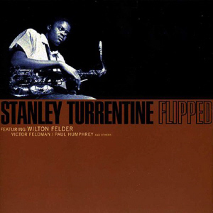 Stanley Turrentine / Flipped (미개봉)