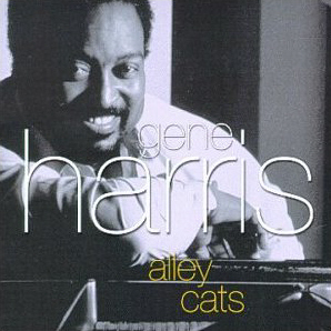 Gene Harris / Alley Cats