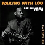 Lou Donaldson / Wailing With Lou