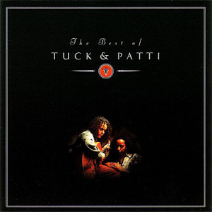 Tuck &amp; Patti / Best Of Tuck &amp; Patti