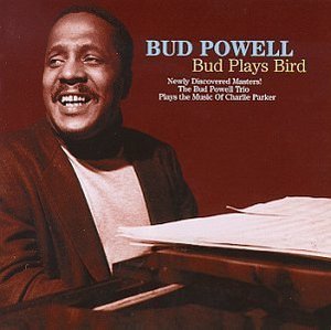 Bud Powell / Bud Plays Bird