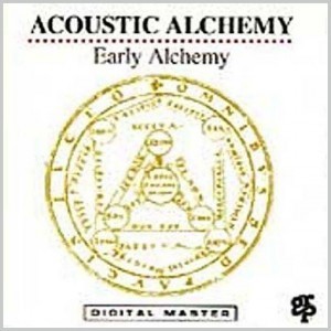 Acoustic Alchemy / Early Alchemy