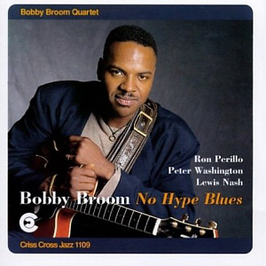 Bobby Broom / No Hype Blues