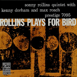 Sonny Rollins / Rollins Plays For Bird