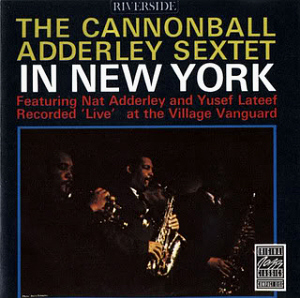 Cannonball Adderley Sextet / In New York