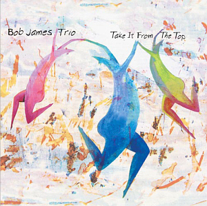 Bob James / Take It From The Top