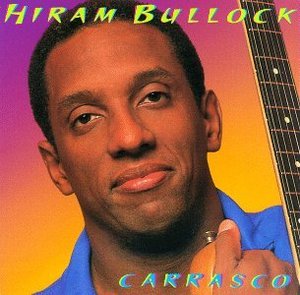 Hiram Bullock / Carrasco