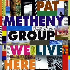 Pat Metheny Group / We Live Here (REMASTERED, 미개봉)