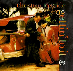 Christian Mcbride / Gettin&#039; To It (홍보용)