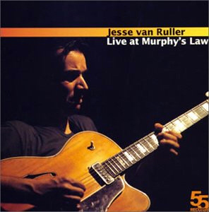 Jesse Van Ruller / Live at Murphy&#039;s Law