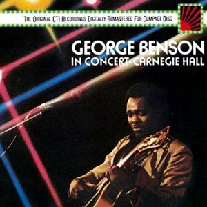 George Benson / In Concert - Carnegie Hall (REMASTERED)