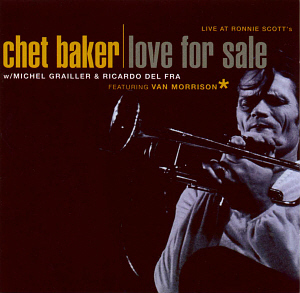 Chet Baker / Live At Ronnie Scott&#039;s - Love For Sale