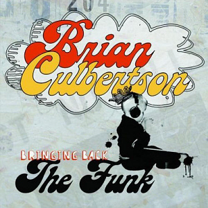 Brian Culbertson / Bringing Back The Funk