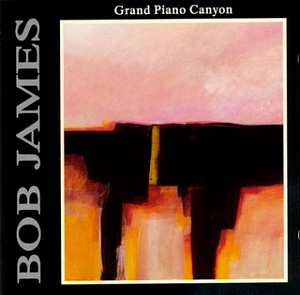Bob James / Grand Piano Canyon