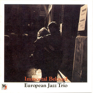 European Jazz Trio / Immortal Beloved