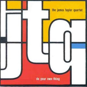James Taylor Quartet / Do Your Own Thing