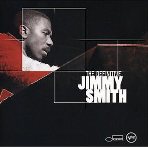 Jimmy Smith / The Definitive Jimmy Smith