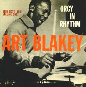 Art Blakey / Orgy In Rythm Vol.1