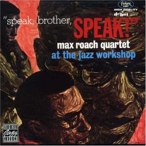 Max Roach / Speak, Brother, Speak