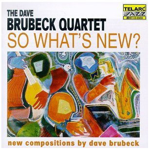 Dave Brubeck / So What&#039;s New?