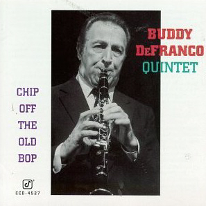 Buddy DeFranco / Chip off the Old Bop
