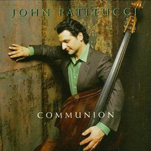 John Patitucci / Communion