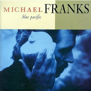 Michael Franks / Blue Pacific