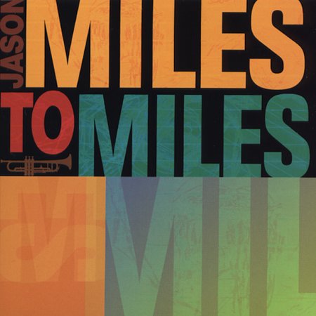 Jason Miles / Miles to Miles