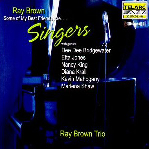 Ray Brown Trio / Some Of My Best Friends Are ... Singers
