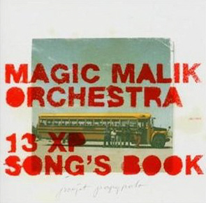 Magic Malik Orchestra / 13 Xp Song&#039;s Book