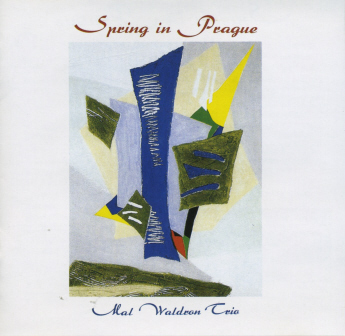 Mal Waldron Trio / Spring in Prague